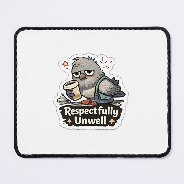 Item preview, Respectfully Unwell Funny Pigeon designed and sold by trippinimages.