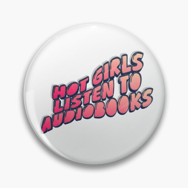 Item preview, Hot Girls Listen to Audiobooks designed and sold by Art by Lindy.