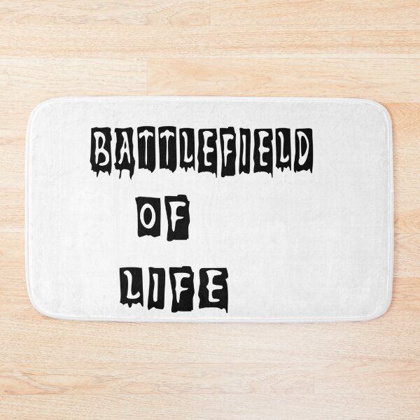 Item preview, Battlefield of Life motto designed and sold by DJELITEZ.