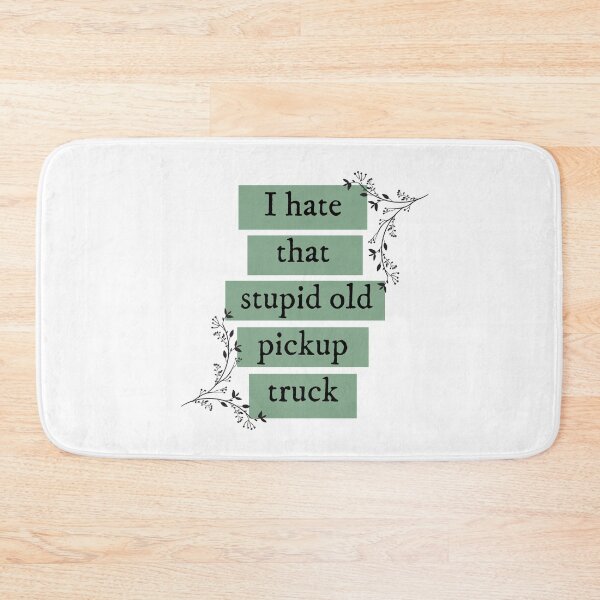 Item preview, I hate that  stupid old pickup truck  designed and sold by bombalurina.