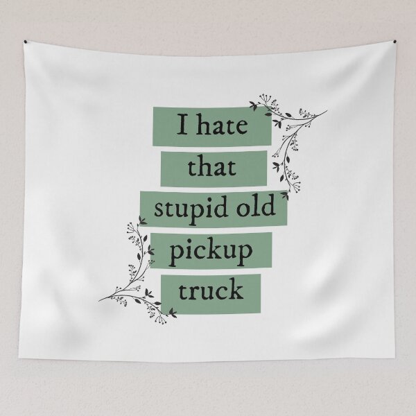 Item preview, I hate that  stupid old pickup truck  designed and sold by bombalurina.