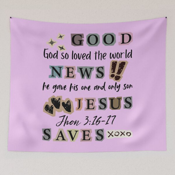 Item preview, Good New Jesus Saves, God So loved the World, John 316-17 designed and sold by Forevermore.