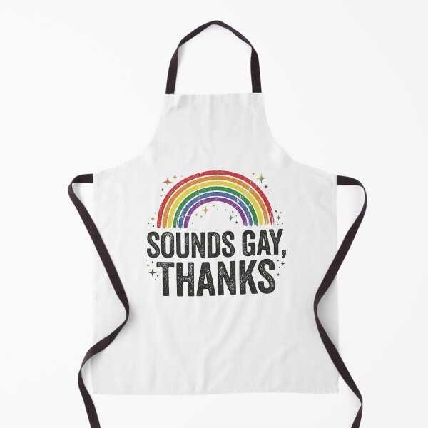 Item preview, Sounds Gay Thanks Funny Rainbow Pride Month Sarcastic Tee designed and sold by longngusuc.