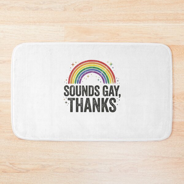 Item preview, Sounds Gay Thanks Funny Rainbow Pride Month Sarcastic Tee designed and sold by longngusuc.