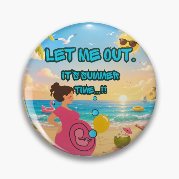 Item preview, Let Me Out It ' Summer Time...!!-Too Tired in the Womb – Ready for Summer Break designed and sold by missprint57.