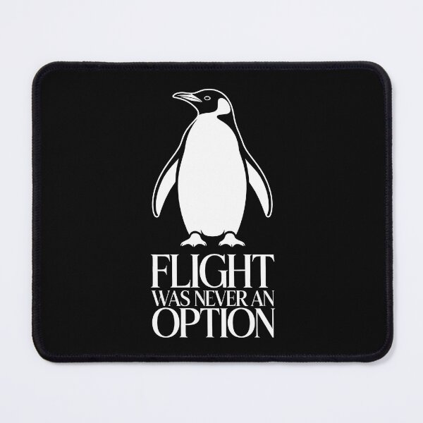 Item preview, Flight Was Never an Option Funny Penguin designed and sold by Millsoft.