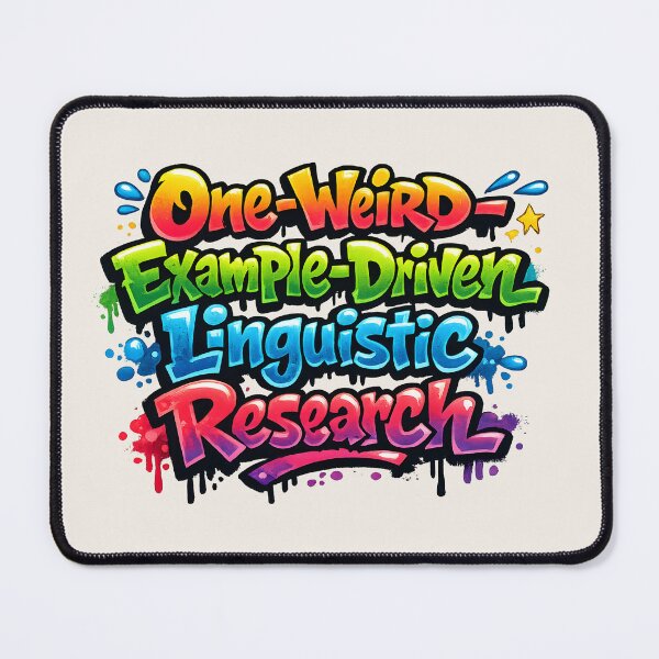 Item preview, One-Weird-Example-Driven Linguistic Research – Graffiti Linguistics Meme designed and sold by Nerd Romance Café.