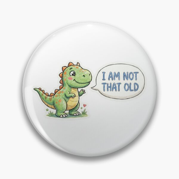 Item preview, Cute Dinosaur "Not That Old" Sticker designed and sold by RidaZ.