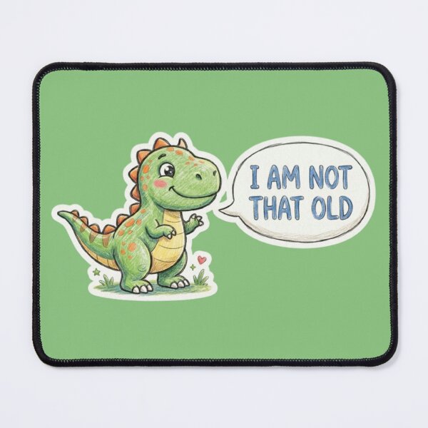 Item preview, Cute Dinosaur "Not That Old" Sticker designed and sold by RidaZ.