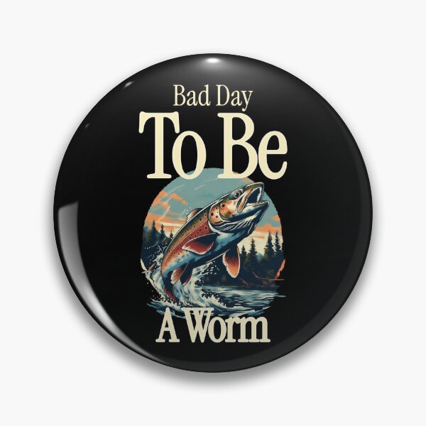 Item preview, Bad Day to Be a Worm Fishing Captain designed and sold by PTMerchco.
