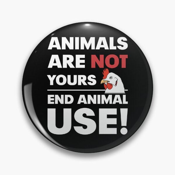 Item preview, Animals are not yours - End animal USE (for light backgrounds) designed and sold by ArseniForFreedom.