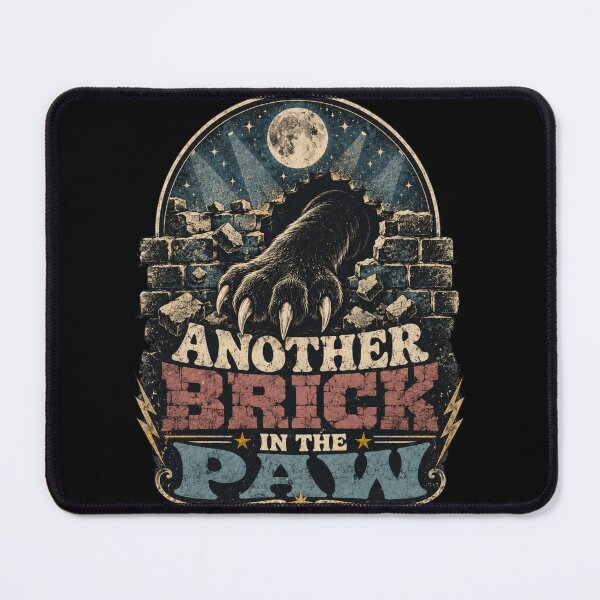 Item preview, Another Brick in the Paw designed and sold by Phil-McCracken.