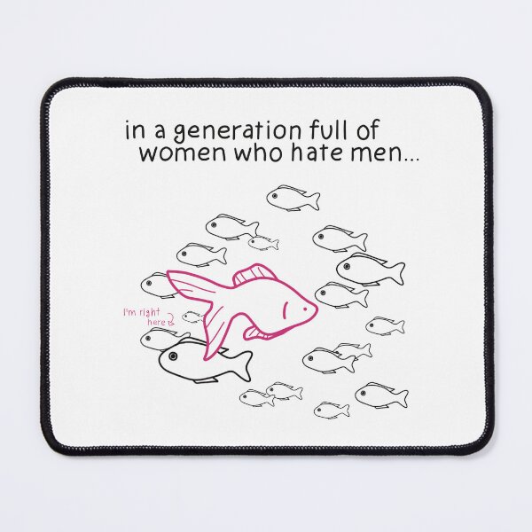 Item preview, in a generation full of women who hate men... designed and sold by caramelrts.