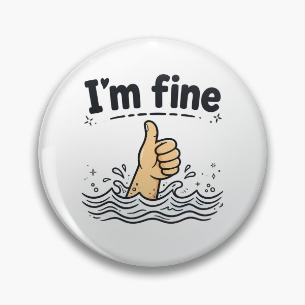 Item preview, I'm fine designed and sold by popsessiveart.