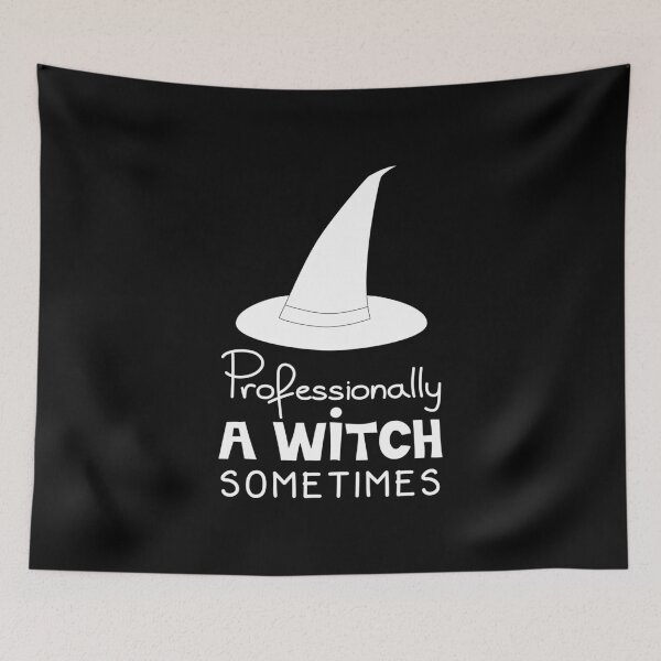 Item preview, Professionally A Witch Sometimes, Funny Quote designed and sold by Mooi Studio.
