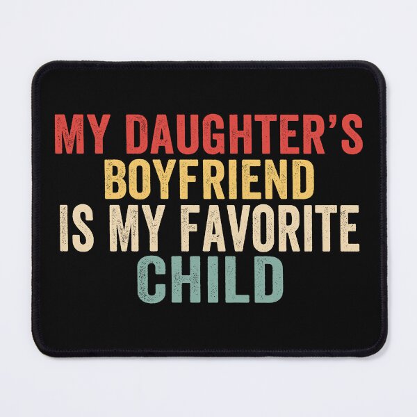 Item preview, My Daughter's Boyfriend Is My Favorite Child Funny Dad Shirt | Father Daughter Humor Gift | Family Joke Design designed and sold by 76Valeria.