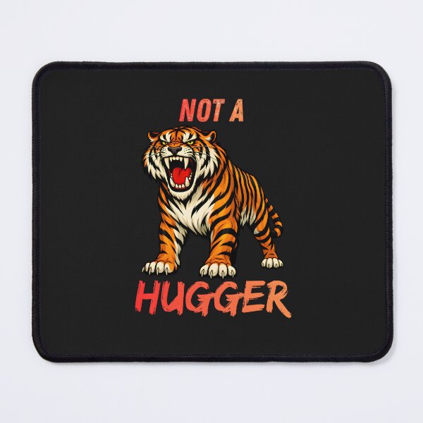 Item preview, Funny Angry Tiger Not A Hugger Sarcastic Introvert designed and sold by ROARSOME DESiGNS.