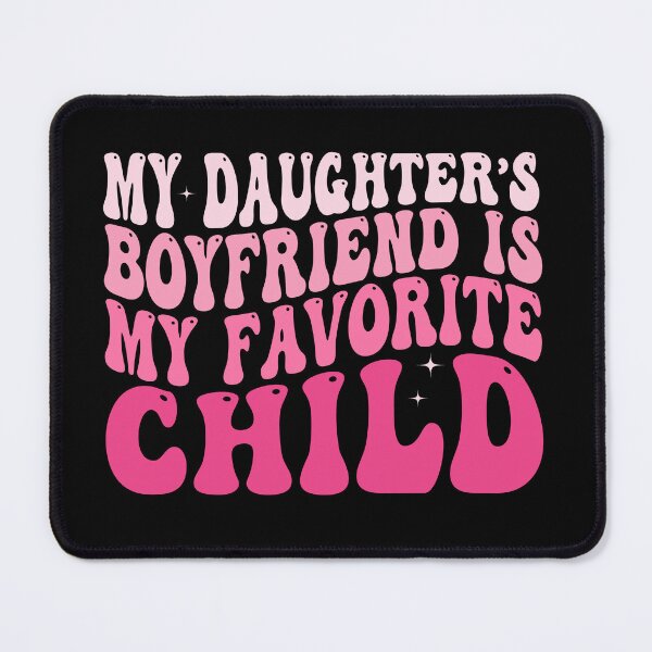 Item preview, My Daughter's Boyfriend Is My Favorite Child Funny Dad Shirt | Father Daughter Humor Gift | Family Joke Design designed and sold by 76Valeria.