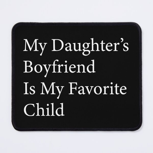 Item preview, My Daughter's Boyfriend Is My Favorite Child Funny Dad Shirt | Father Daughter Humor Gift | Family Joke Design designed and sold by 76Valeria.