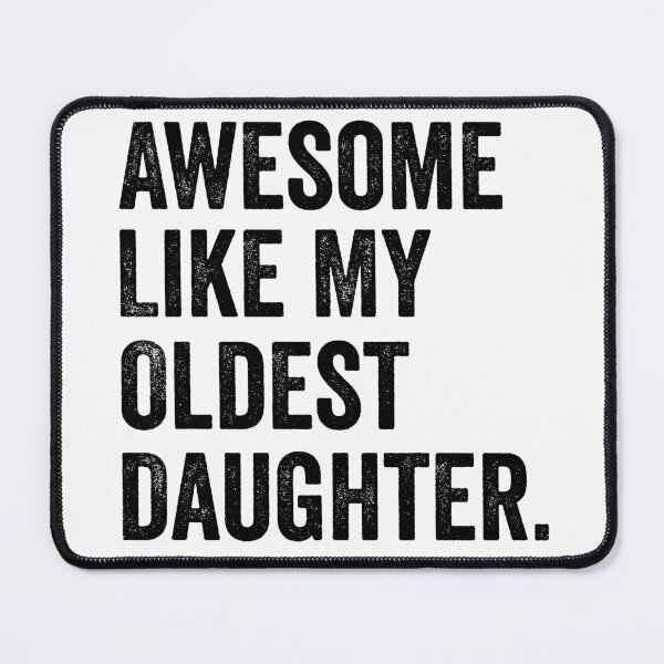Item preview, Awesome Like My Oldest Daughter Funny Dad Shirt | Proud Parent Gift | Family Humor Quote Design designed and sold by 76Valeria.