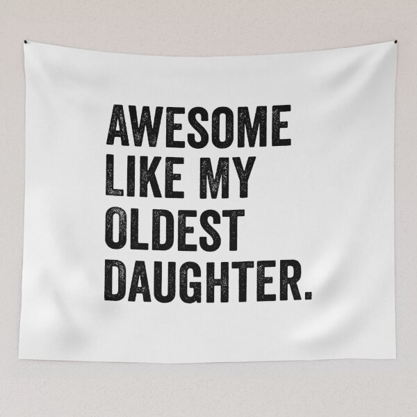 Item preview, Awesome Like My Oldest Daughter Funny Dad Shirt | Proud Parent Gift | Family Humor Quote Design designed and sold by 76Valeria.
