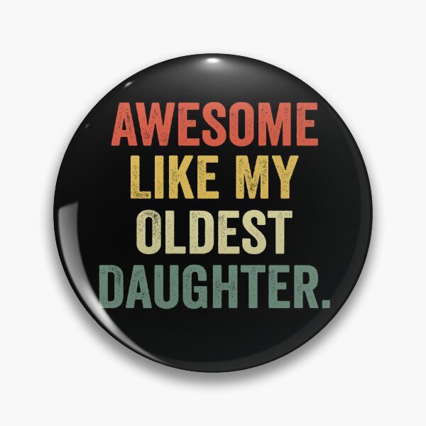 Item preview, Awesome Like My Oldest Daughter Funny Dad Shirt | Proud Parent Gift | Family Humor Quote Design designed and sold by 76Valeria.
