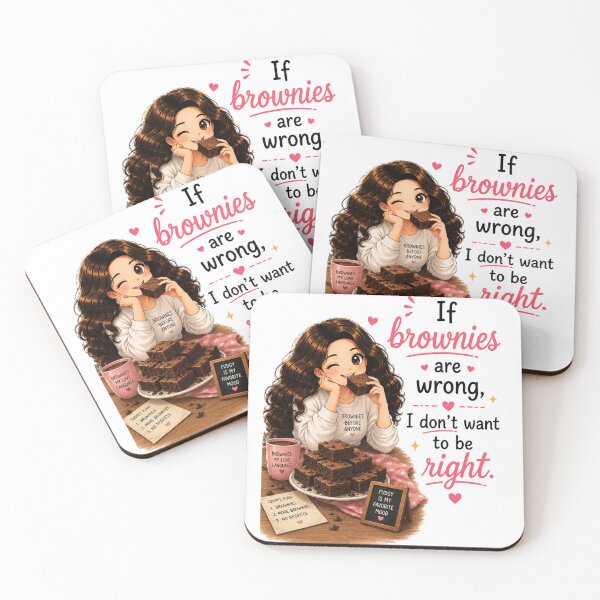 Item preview, If Brownies are Wrong, I Don't Want to Be Right designed and sold by thecookiegallery.