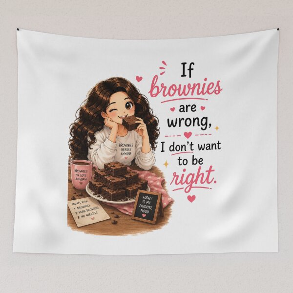 Item preview, If Brownies are Wrong, I Don't Want to Be Right designed and sold by thecookiegallery.