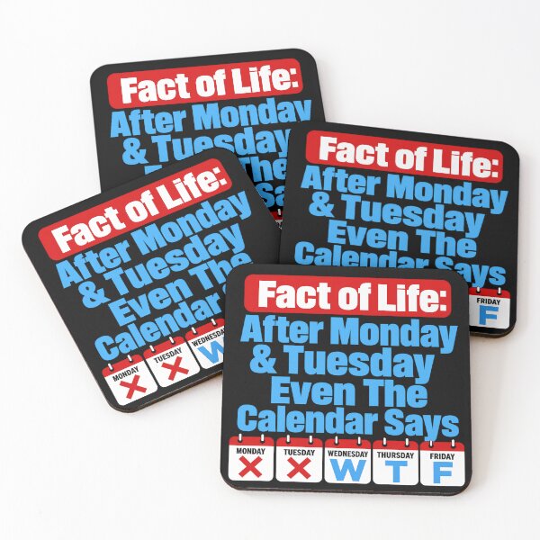 Item preview, Fact Of Life After Monday And Tuesday Even The Calendar Knows Funny Workweek Humor designed and sold by CutOutIdols.