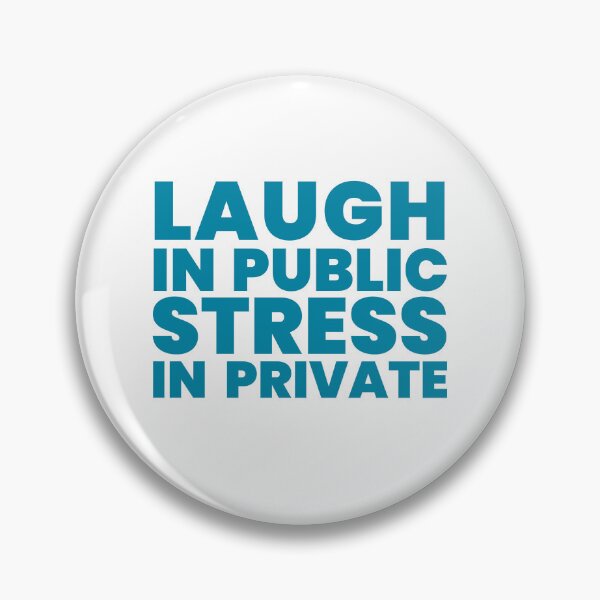 Item preview, Laugh In Public, Stress In Private | Anxiety Humor & Overthinking Aesthetic Typography design designed and sold by Gotcha-Studio.