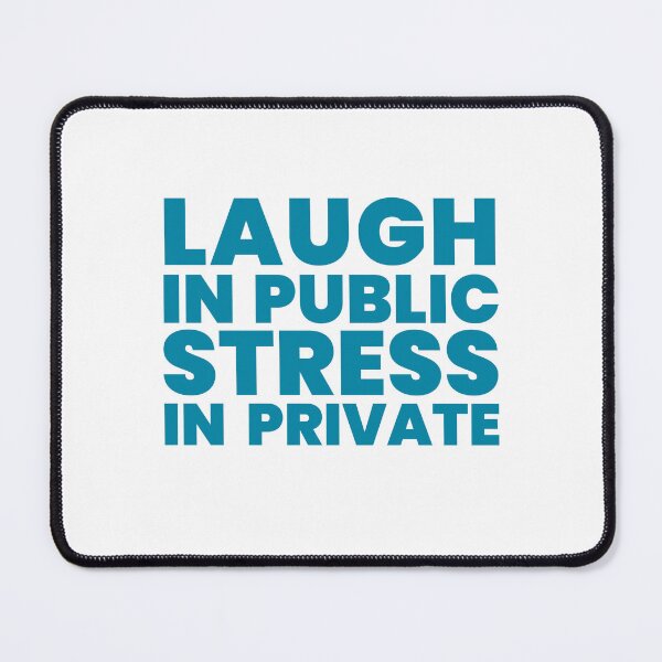 Item preview, Laugh In Public, Stress In Private | Anxiety Humor & Overthinking Aesthetic Typography design designed and sold by Gotcha-Studio.