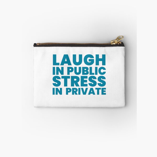 Item preview, Laugh In Public, Stress In Private | Anxiety Humor & Overthinking Aesthetic Typography design designed and sold by Gotcha-Studio.