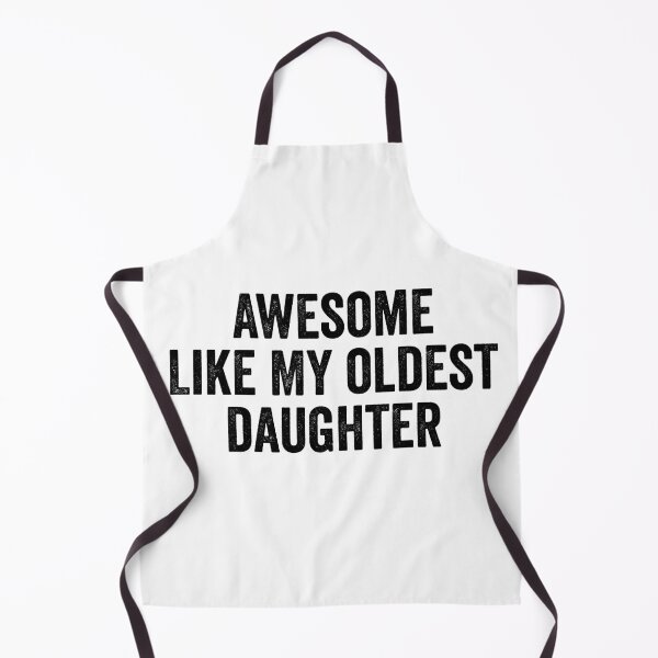 Item preview, Awesome Like My Oldest Daughter designed and sold by 76Valeria.