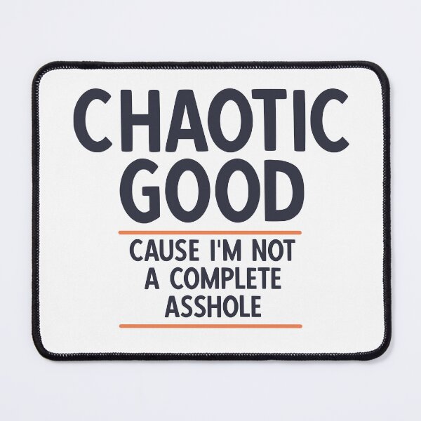 Item preview, Chaotic Good Funny designed and sold by ttrpgist.