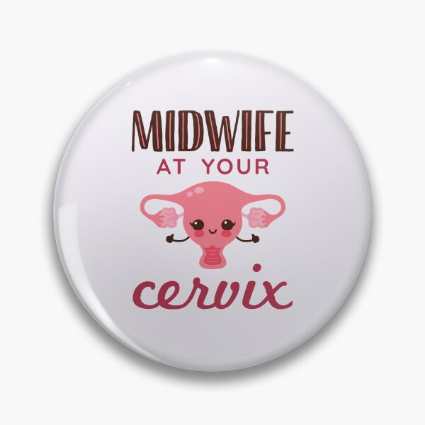 Item preview, Midwife At Your Cervix designed and sold by jaygo.