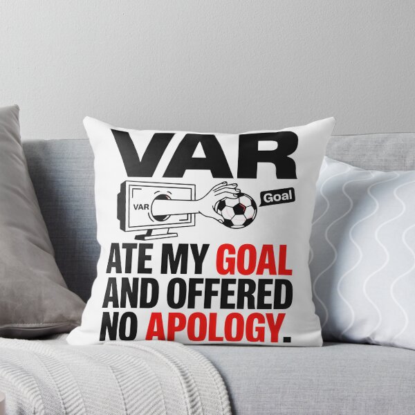 Item preview, VAR Ate My Goal And Offered No Apology Soccer Design designed and sold by maplesoulkiller.