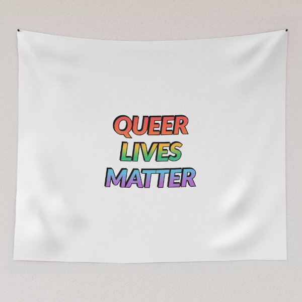 Item preview, QUEER LIVES MATTER designed and sold by Inspirationmotivation.