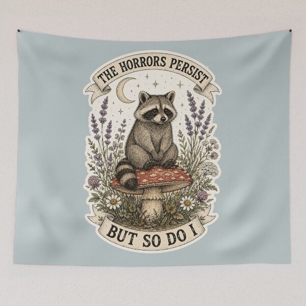 Item preview, The Horrors Persist But So Do I Raccoon Mushroom designed and sold by oldpussboss.