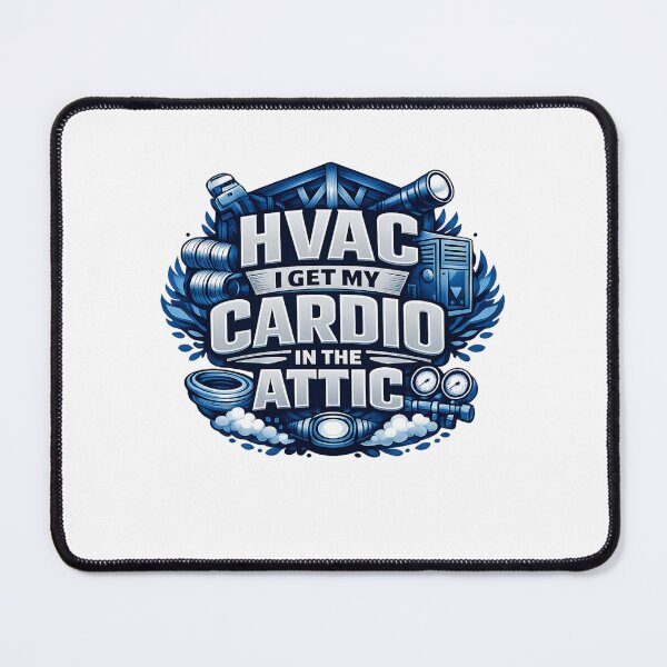 Item preview, HVAC Tech "I Get My Cardio in the Attic" Funny tech Design designed and sold by FrozenHeat97.