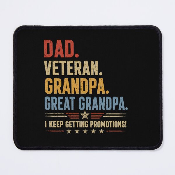 Item preview, Dad Veteran Grandpa Great Grandpa I Keep Getting Promotions Design designed and sold by Osstaramilua.