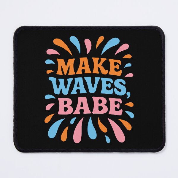 Item preview, Make Waves Babe designed and sold by Whereiskim.