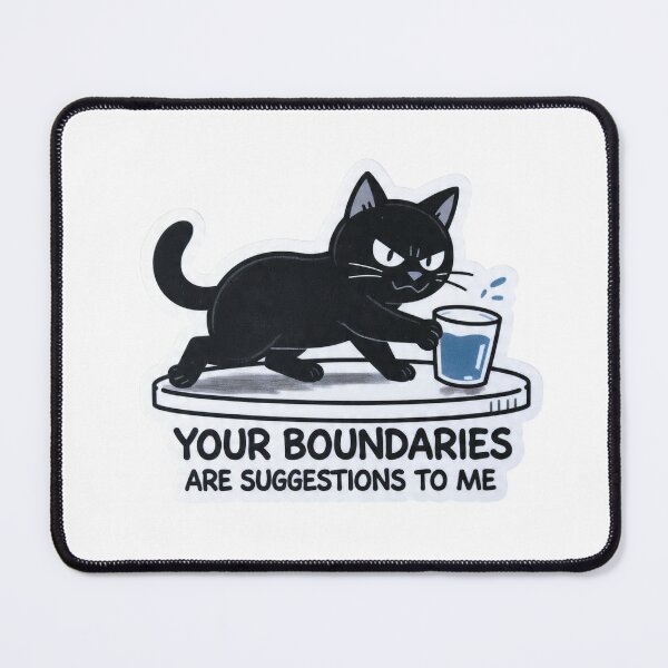 Item preview, Your Boundaries Are Suggestions To Me Black Cat Funny Design designed and sold by BooDesignStudio.