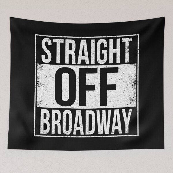 Item preview, STRAIGHT OFF BROADWAY designed and sold by Bruiserstang.