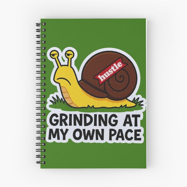 Item preview, Grinding At My Own Pace Hustle Snail Funny Design designed and sold by BooDesignStudio.