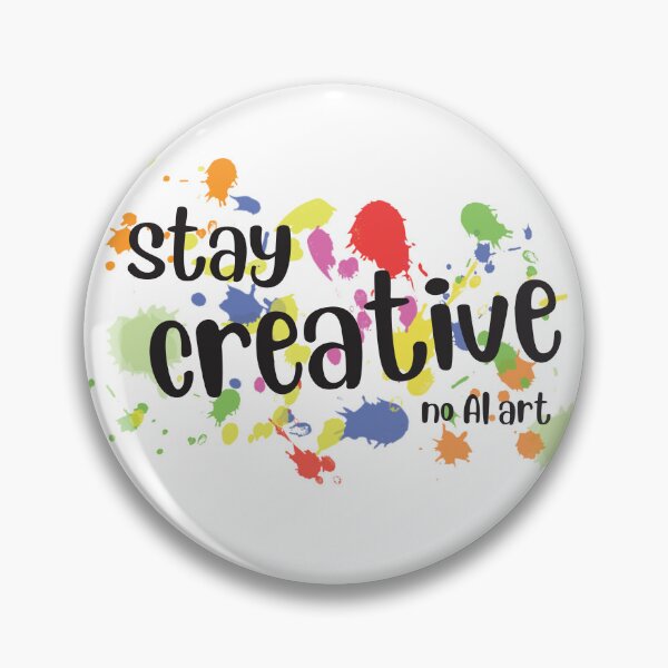 Item preview, Stay Creative No AI Art designed and sold by Yellow Bird Studios.