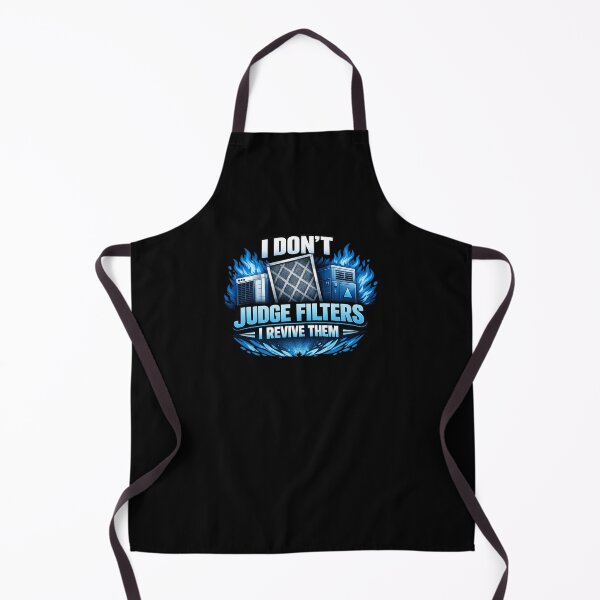 Item preview, I don't Judge Filters I Revive Them - HVAC Technician Filter Design designed and sold by FrozenHeat97.