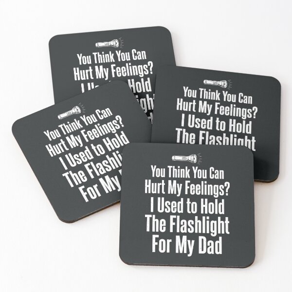 Item preview, You Think You Can Hurt My Feelings I Held the Flashlight 3 designed and sold by ChinkyCat Official.