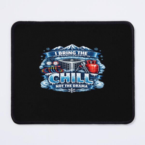 Item preview, HVAC Tech "I Bring The Chill Not The Drama" HVAC Tech Design designed and sold by FrozenHeat97.