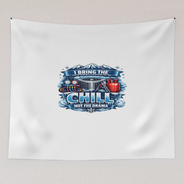 Item preview, HVAC Tech "I Bring The Chill Not The Drama" HVAC Tech Design designed and sold by FrozenHeat97.