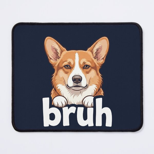 Item preview, Corgi Bruh Funny Dog Lover Meme Cute Art Tee designed and sold by ChinkyCat Official.